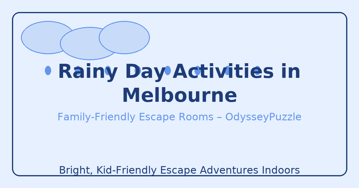 Rainy Day Activities in Melbourne | Family-Friendly Escape Rooms – OdysseyPuzzle